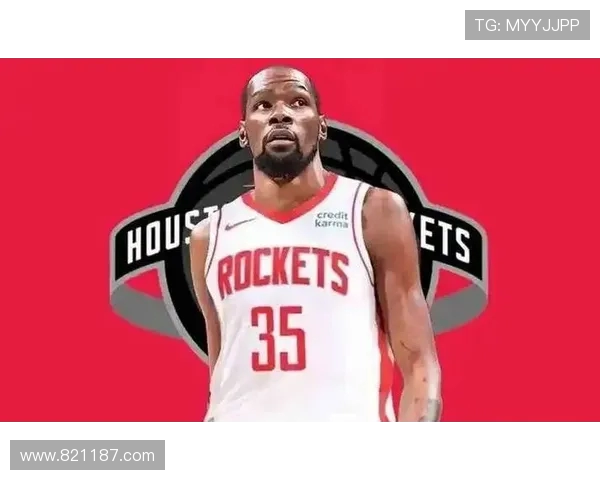 杜兰特曾身披火箭队球衣的传闻及真相探讨