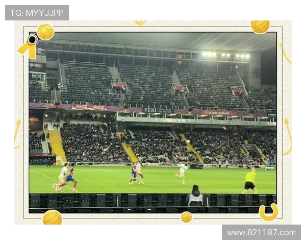 西甲英国网络直播平台推荐及国外观赛体验